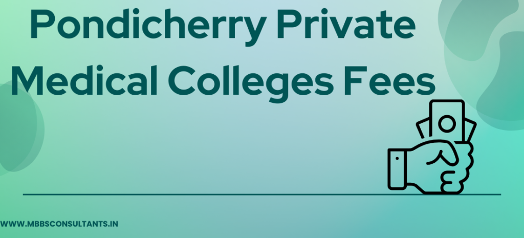 Pondicherry Private Medical Colleges Fees